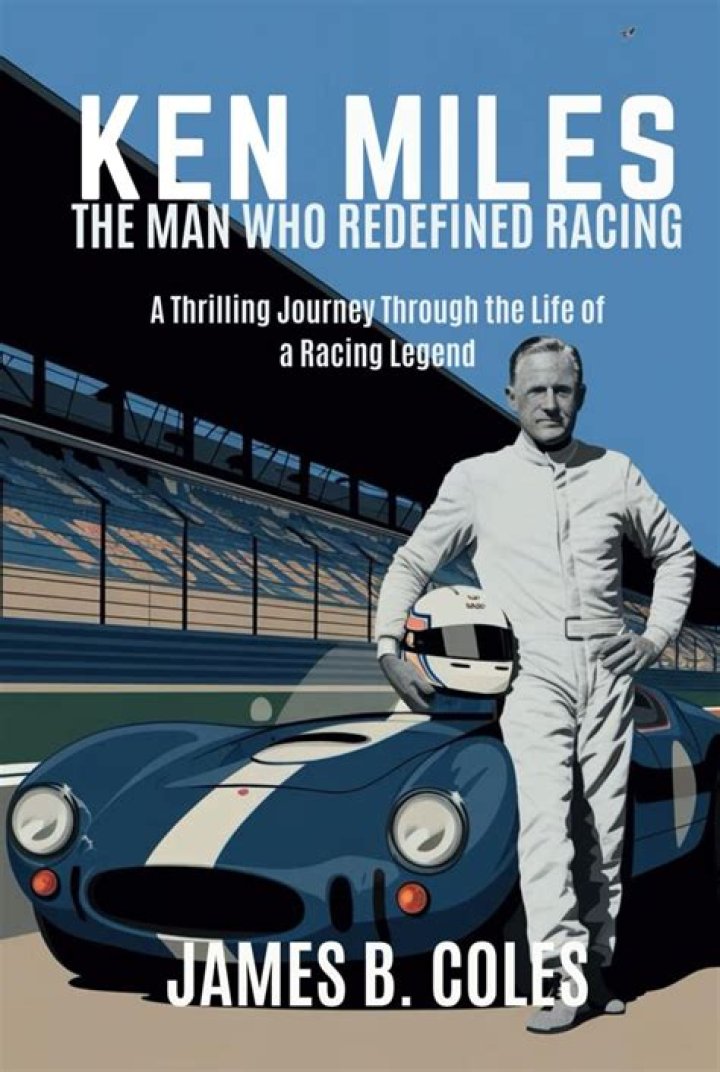 Ken Miles: The Legendary Racing Driver Who Changed Motorsport Forever