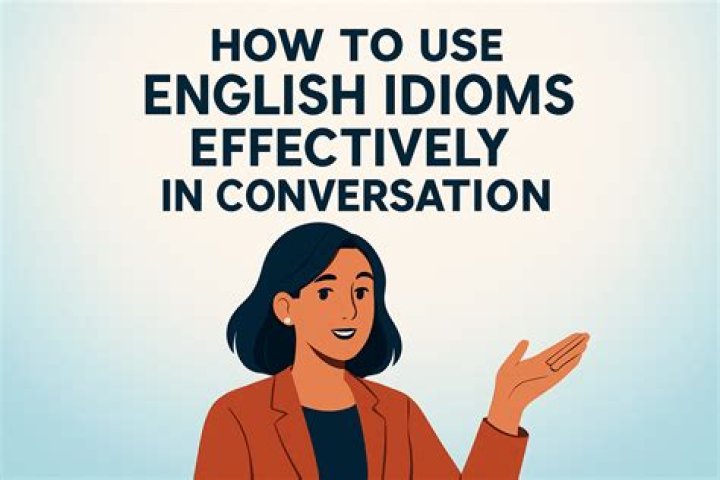 Mastering English Idioms: A Comprehensive Guide to Understanding and Using Idioms Effectively